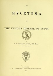 Cover of: On mycetoma, or the fungus disease of India