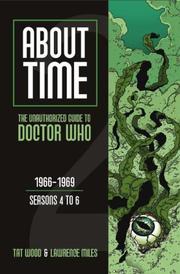 Cover of: About Time: The Unauthorized Guide to Doctor Who: 1966-1969, Seasons 4 to 6 (About Time)