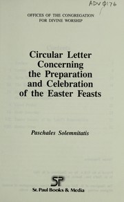 Cover of: Circular letter concerning the preparation and celebration of the Easter feasts