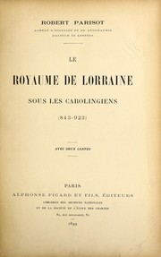 Cover of: Le royaume de Lorraine sous les Carolingiens (843-923) by Robert Parisot