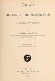 Cover of: Chosön, the land of the morning calm by Percival Lowell