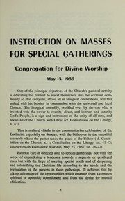 Cover of: Instruction on Masses for special gatherings, May 15, 1969 : Instruction on the manner of administering Holy Communion, May 29 , 1969