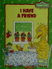 Cover of: I have a friend