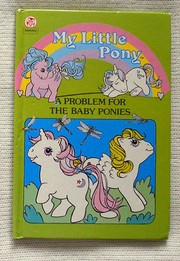 Cover of: A Problem for Baby Ponies (My Little Pony )