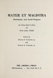 Cover of: Mater et magistra: Christianity and social progress ; an encyclical letter of Pope John XXIII