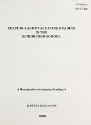 Cover of: Teaching and evaluating reading in the senior high school: a monograph to accompany reading 10