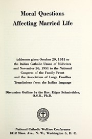 Cover of: Moral questions affecting married life: addresses given October 29, 1951... and November 26, 1951...