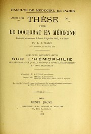 Cover of: Quelques consid©♭rations sur l'hemophilie: les h©♭morrhagies qu'elle provoque apr©·s l'accouchement et leur traitement : th©·se pour le doctorat en m©♭decine pr©♭sent©♭e et soutenue le lundi 25 juillet 1892, ©  1 heure