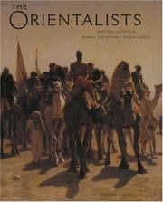 Cover of: Orientalists: Western Artists in Arabia, the Sahara, Persia and