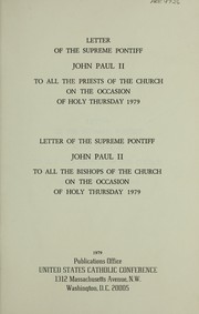 Letter of the Supreme Pontiff, John Paul II to all the priests of the church on the occasion of Holy Thursday, 1979 by Pope John Paul II