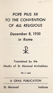 Cover of: Pope Pius XII to the convention of all religious: December 8, 1950 in Rome