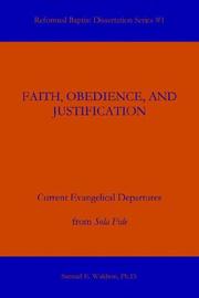 Cover of: Faith, Obedience, And Justification by Samuel E. Waldron