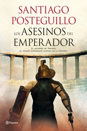 Cover of: Los asesinatos del emperador by Santiago Posteguillo Gomez