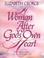 Cover of: A Woman After God's Own Heart