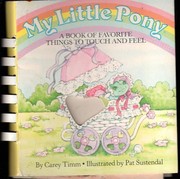 Cover of: My Little Pony: a book of favorite things to touch and feel