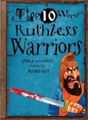 Top 10 Worst Ruthless Warriors by Fiona MacDonald
