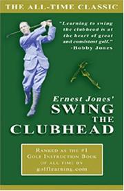 Cover of: Ernest Jones' Swing the Clubhead by Ernest Jones