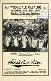 Cover of: 1919 wholesale catalog of garden seeds, field seeds, garden tools and fertilizers | Sluis Seed Store