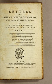 Cover of: Letters on the crimes of George III: addressed to citizen Denis
