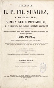 Cover of: Theologiae R.P. Fr. Suarez e Societate Jesu, summa, seu compendium