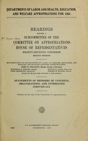 Departments of Labor, and Health, Education, and Welfare for 1962 by United States. Congress. House. Committee on Appropriations