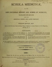 Cover of: Schola medicinae;  or, the new universal history and school of medicine | Rowley, William, 1742-1806