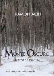 Cover of: Monte Oscuro: Álbum de familia, "Si vis pacem para bellum"