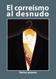 Cover of: El correísmo al desnudo