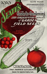 Cover of: 1919 Slates guide to gardening and descriptive catalog of garden & field seeds