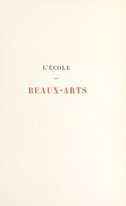 Cover of: L'école des beaux-arts: dessinée et racontée par un élève