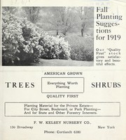 Cover of: Fall planting suggestions for 1919 by F.W. Kelsey Nursery Company