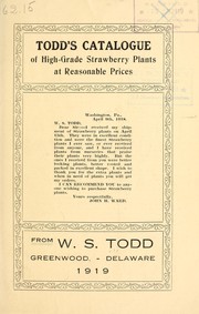 Todd's catalogue of high-grade strawberry plants at reasonable prices by W.S. Todd (Firm)