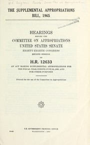 Cover of: Supplemental appropriation bill, 1965: Hearings, Eighty-eighth  Congress, second session, on H.R. 12633.