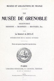 Cover of: Le Musée de Grenoble: peintures, dessins, marbres, bronzes, etc.
