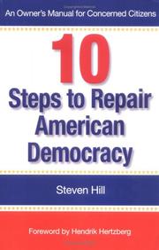 10 Steps to Repair American Democracy by Steven Hill