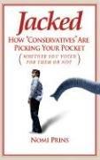 Cover of: Jacked: How "Conservatives" Are Picking Your Pocket (Whether You Voted for Them or Not)