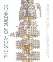 Cover of: The Story of Buildings: From the Pyramids to the Sydney Opera House and Beyond