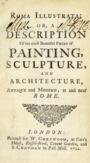 Cover of: Roma illustrata, or, A description of the most beautiful pieces of painting, sculpture, and architecture, antique and modern, at and near Rome by François Raguenet