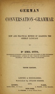 Cover of: German conversation grammar: a new and practical method of learning the German language