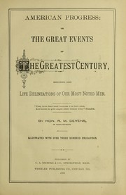 Cover of: American progress: or, The great events of the greatest century, including also life delineations of our most noted men