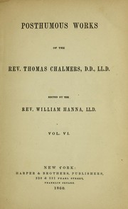 Cover of: Sermons by the late Thomas Chalmers ...: illustrative of different stages in his ministry, 1798-1847