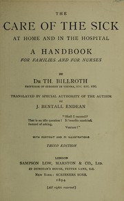 Cover of: The care of the sick: at home and in the hospital : a handbook for families and nurses