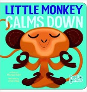 Cover of: Little Monkey Calms Down