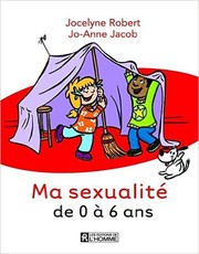Cover of: Ma sexualité de 0 a 6 ans