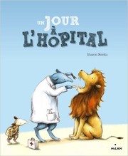 Cover of: Un jour à l'hôpital by 