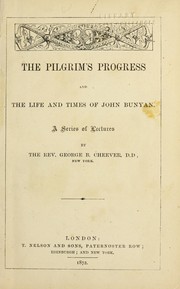 Cover of: The pilgrim's progress & the life & times of John Bunyan: a series of lectures