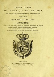 Cover of: Delle opere de' medici, e de' cerusici che nacquero, o fiorirono prima del secolo XVI negli stati della real casa di Savoia, monumenti [-Altri monumenti] raccolti