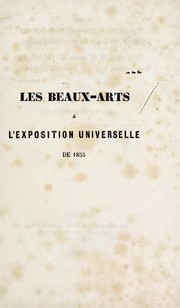 Les beaux-arts à l'Exposition universelle de 1855 by Ernest Gebaüer