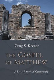 The Gospel of Matthew by Craig S. Keener