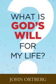Cover of: What is God's Will for My Life?